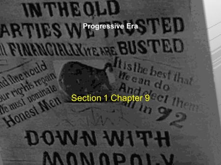 Progressive Era Section 1 Chapter 9.