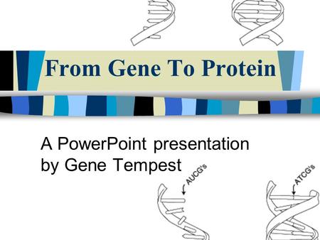 A PowerPoint presentation by Gene Tempest