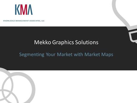 Mekko Graphics Solutions Segmenting Your Market with Market Maps.