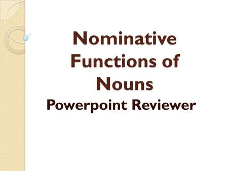 Nominative Functions of Nouns