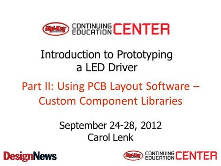 Part II: Using PCB Layout Software – Custom Component Libraries