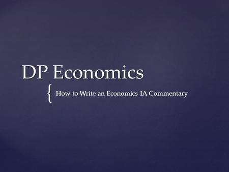 { DP Economics How to Write an Economics IA Commentary.