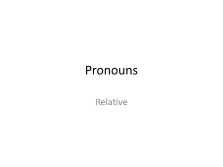 Pronouns Relative.