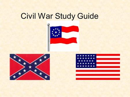 Civil War Study Guide.