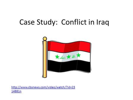 Case Study: Conflict in Iraq  14881n.