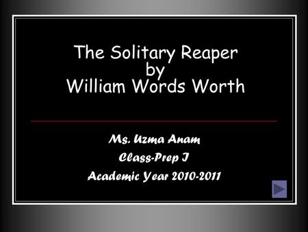 The Solitary Reaper by William Words Worth