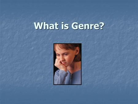 What is Genre?. genre - a kind of literary or artistic work.