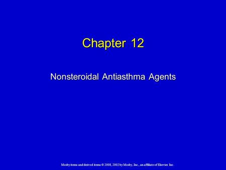 Nonsteroidal antiasthma drugs are