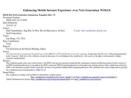 Enhancing Mobile Internet Experience over Next-Generation WiMAX IEEE 802.16 Presentation Submission Template (Rev. 9) Document Number: IEEE C802.16-10/0006.