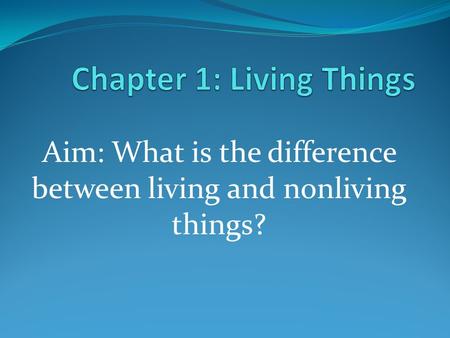Chapter 1: Living Things
