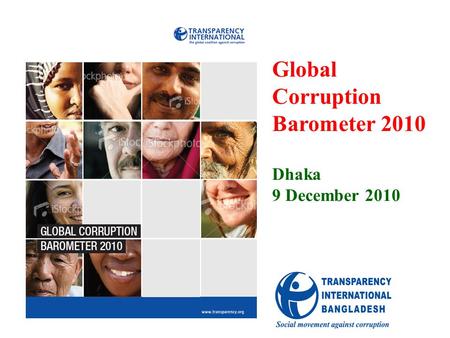 Global Corruption Barometer 2010 Dhaka 9 December 2010.