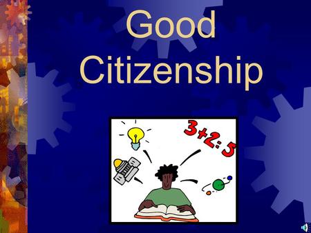 Good Citizenship.
