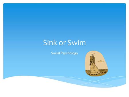 Sink or Swim Social Psychology.  Define “attribution”. Question #1.