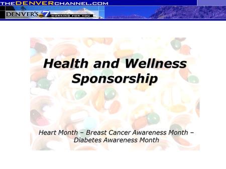 Health and Wellness Sponsorship Heart Month – Breast Cancer Awareness Month – Diabetes Awareness Month.