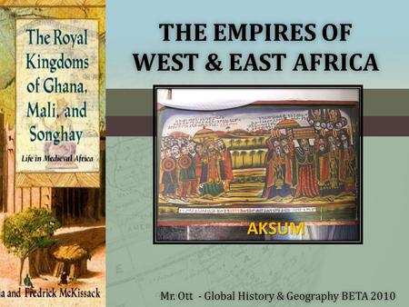 The Empires of West & East Africa