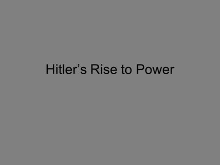 Hitler’s Rise to Power. Nazis grow in Popularity German economy began to recover in the late-1920’s. Until…… Stock Market Crashed in 1929 –Germany one.