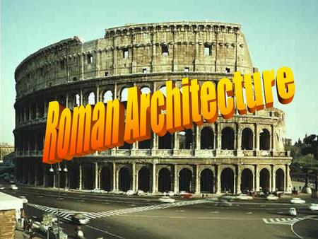 Historical Background The buildings found in Rome at the peak of its power, were large and impressive These included theaters, baths, temples, libraries,