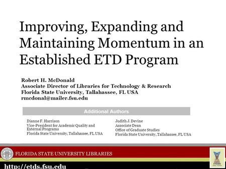 Improving, Expanding and Maintaining Momentum in an Established ETD Program Robert H. McDonald Associate Director of Libraries for.