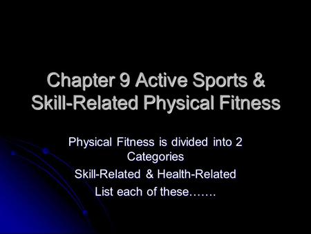 Chapter 9 Active Sports & Skill-Related Physical Fitness