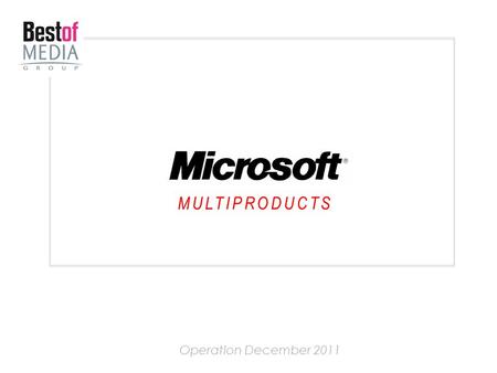Operation December 2011 MULTIPRODUCTS. Overview of The Operation 1.