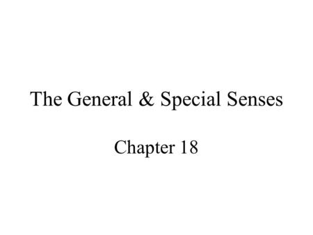 The General & Special Senses