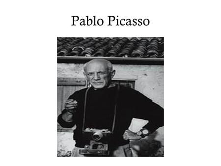 Pablo Picasso. Born October 25, 1881 in Malaga, Andalucia in Southern Spain.
