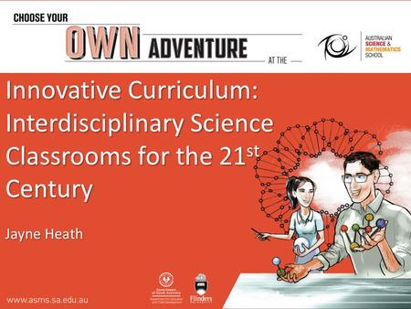 Innovative Curriculum: Interdisciplinary Science Classrooms for the 21 st Century Jayne Heath.