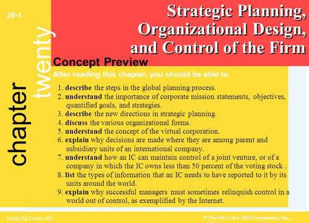 Irwin/McGraw-Hill © The McGraw-Hill Companies, Inc., 1999 Section four chapter twenty Strategic Planning, Organizational Design, and Control of the Firm.