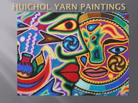  The Huichol Indians are an indigenous ethnic group from Mexico.  The Huichol are farmers and often spend time working in tobacco fields, which has.