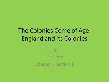 The Colonies Come of Age: England and its Colonies