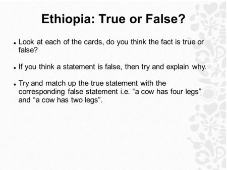 Ethiopia: True or False?