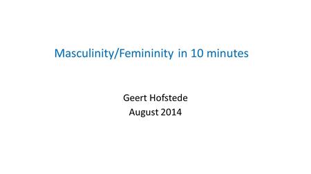 Masculinity/Femininity in 10 minutes