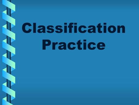 Classification Practice