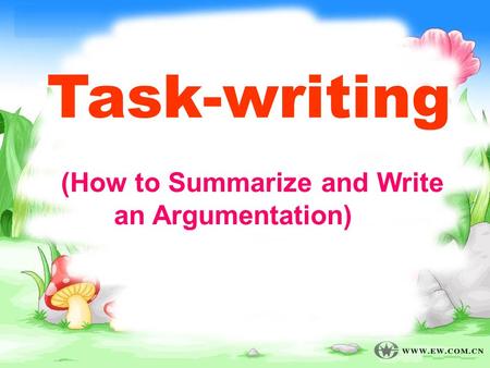 (How to Summarize and Write an Argumentation) Task-writing.