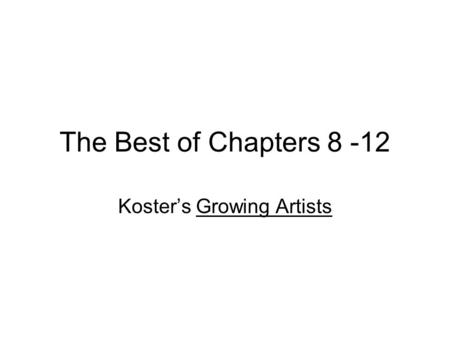 Koster’s Growing Artists