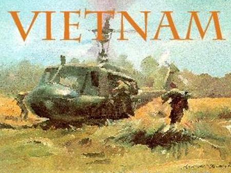 Where is Vietnam? Why Did the United States Fight a War in Vietnam? To stop the spread of world Communism.To stop the spread of world Communism. It’s.