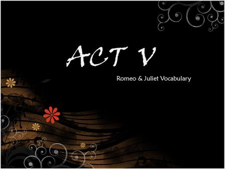 Romeo & Juliet Vocabulary