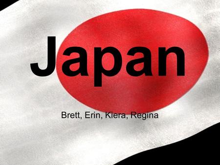 Japan Brett, Erin, Kiera, Regina. Hirohito emperor of Japan from 1926-1989 brought Japan through remarkable successes and appalling tragedies.