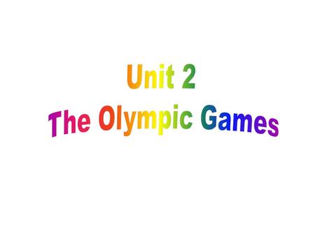 (A competition) Let me see how much you know about the Olympic Games.