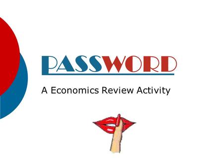 A Economics Review Activity Setup Directions:  Type a vocabulary word on each of the following 10 slides in the subtitle textbox. When complete, run.
