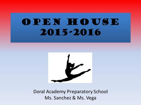 Doral Academy Preparatory School Ms. Sanchez & Ms. Vega