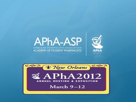 Awards Ceremony –Patient Care Projects –Patient Counseling Competition Leadership Workshops –Attend several APhA workshops for certification Presidential.