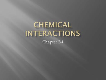 Chapter 2-1.  A substance made up of two or more different types of atoms bonded together.  Elements are to compounds as letters are to words.  Elements.