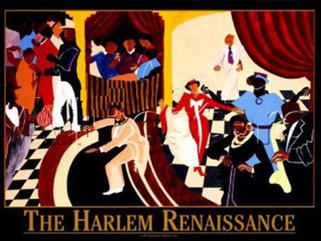 In 1910s, 20s, 30s, many African Americans moved to Harlem in New York City because work was plentiful there. These newcomers built an incredible creative.