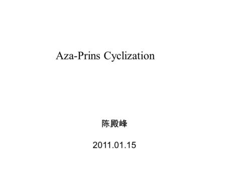 Aza-Prins Cyclization