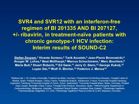 SVR4 and SVR12 with an interferon-free regimen of BI 201335 AND BI 207127, +/- ribavirin, in treatment-naïve patients with chronic genotype-1 HCV infection: