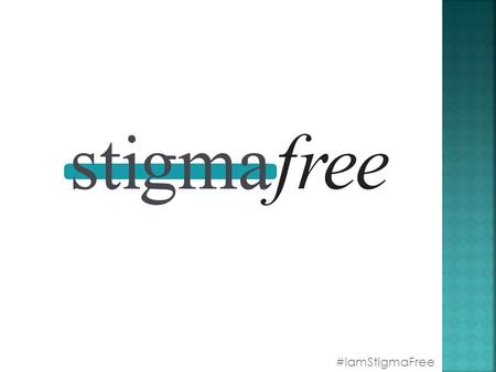 #IamStigmaFree. “Mental illness is nothing to be ashamed of, but stigma and bias shame us all.” – Bill Clinton Photo credit: myishacherry. Modified. #IamStigmaFree.