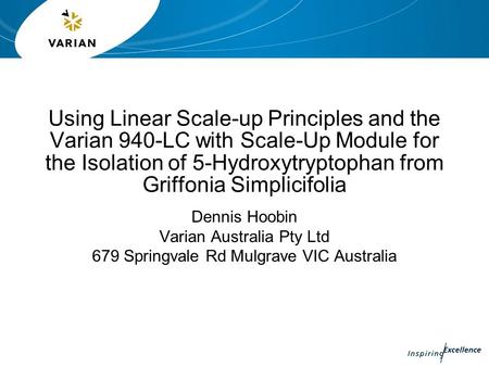Using Linear Scale-up Principles and the Varian 940-LC with Scale-Up Module for the Isolation of 5-Hydroxytryptophan from Griffonia Simplicifolia Dennis.