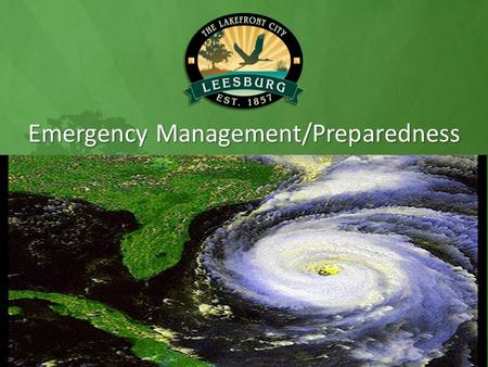 Emergency Management/Preparedness. Agenda  Comprehensive Emergency Management Plan  Organizational Chart  Training  Exercises  Community Involvement.