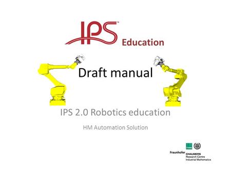 Draft manual IPS 2.0 Robotics education HM Automation Solution Education.